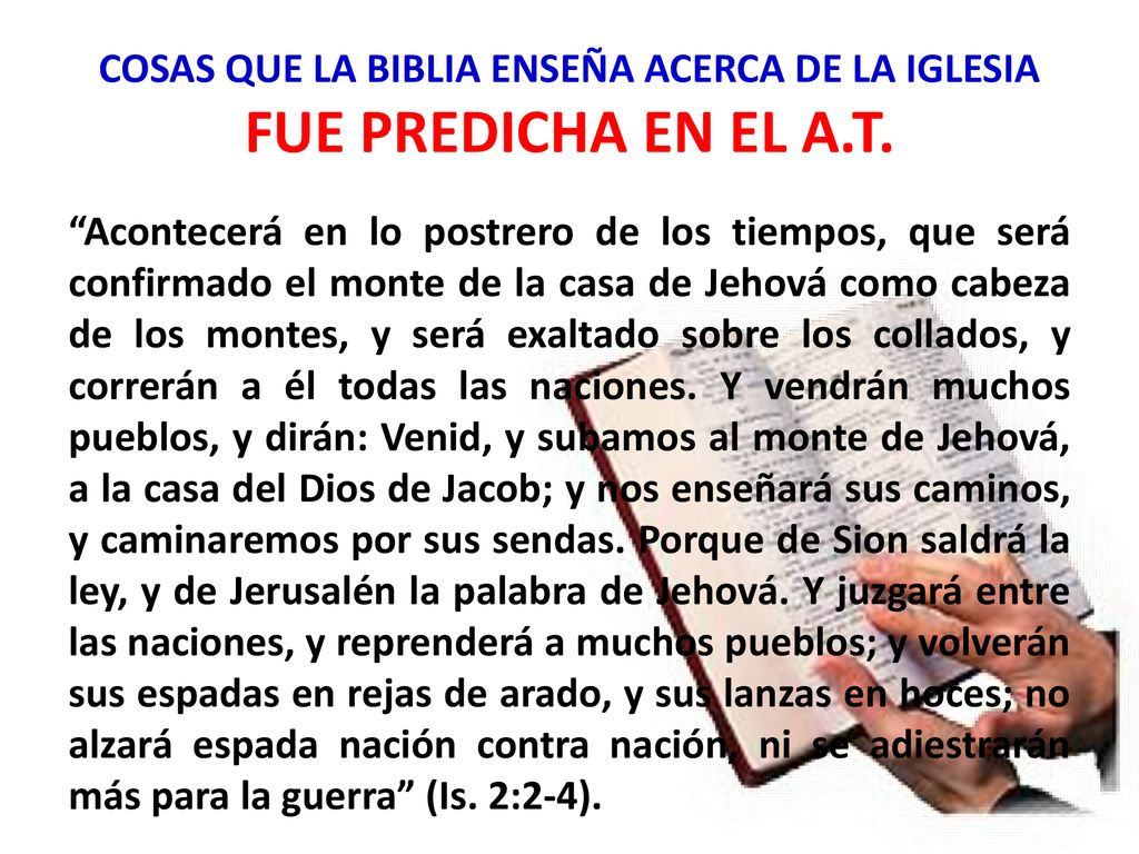 COSAS QUE LA BIBLIA ENSEÑA ACERCA DE LA IGLESIA FUE PREDICHA EN EL A.T.