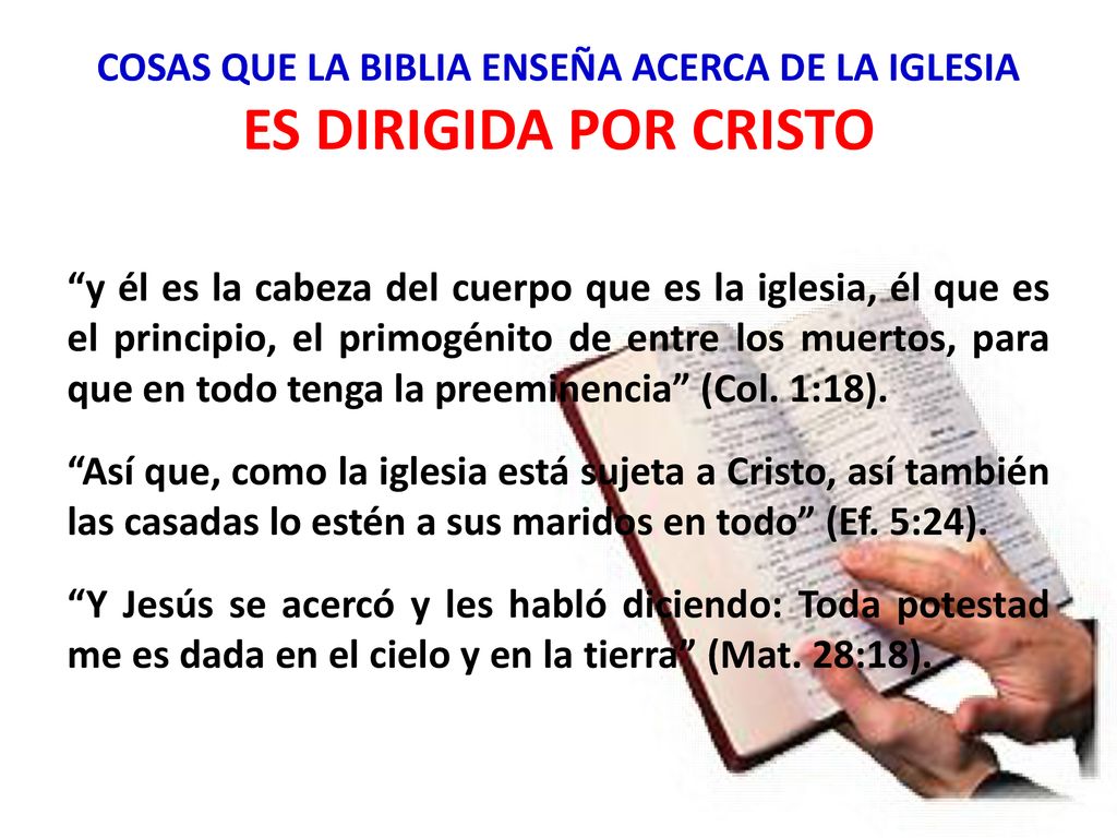 COSAS QUE LA BIBLIA ENSEÑA ACERCA DE LA IGLESIA ES DIRIGIDA POR CRISTO
