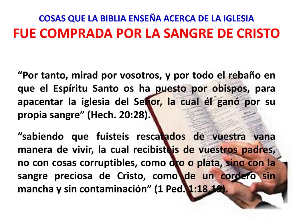 COSAS QUE LA BIBLIA ENSEÑA ACERCA DE LA IGLESIA FUE COMPRADA POR LA SANGRE DE CRISTO