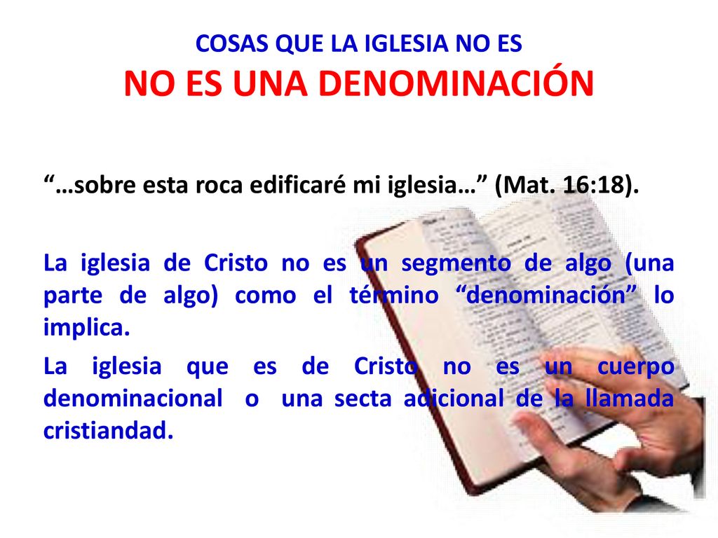 COSAS QUE LA IGLESIA NO ES NO ES UNA DENOMINACIÓN