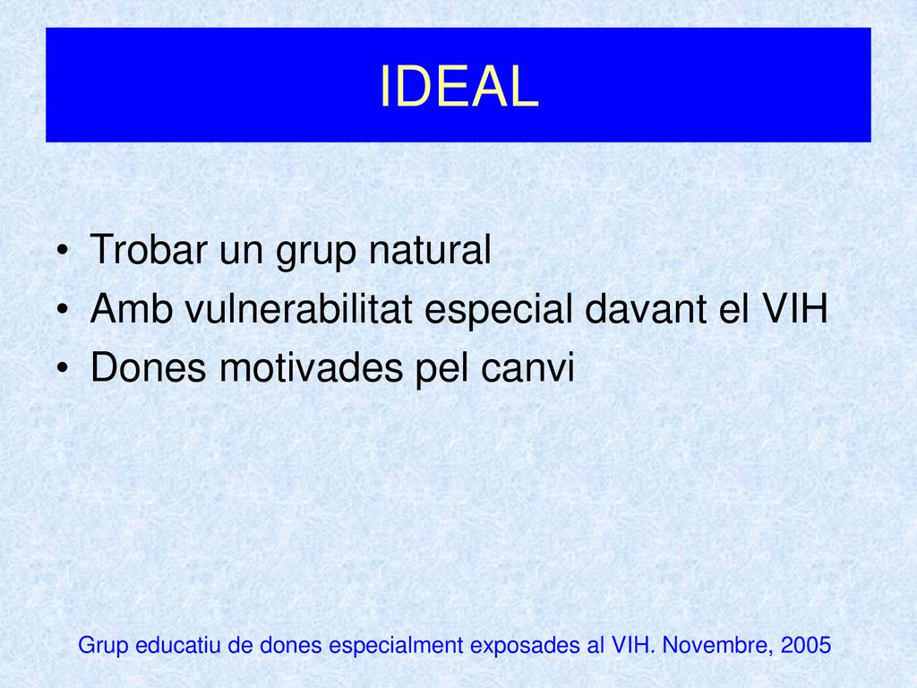 IDEAL Trobar un grup natural Amb vulnerabilitat especial davant el VIH