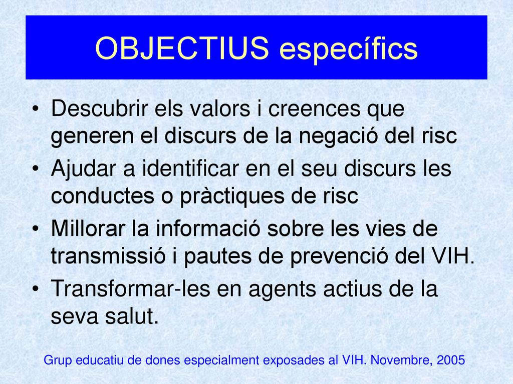OBJECTIUS específics Descubrir els valors i creences que generen el discurs de la negació del risc.