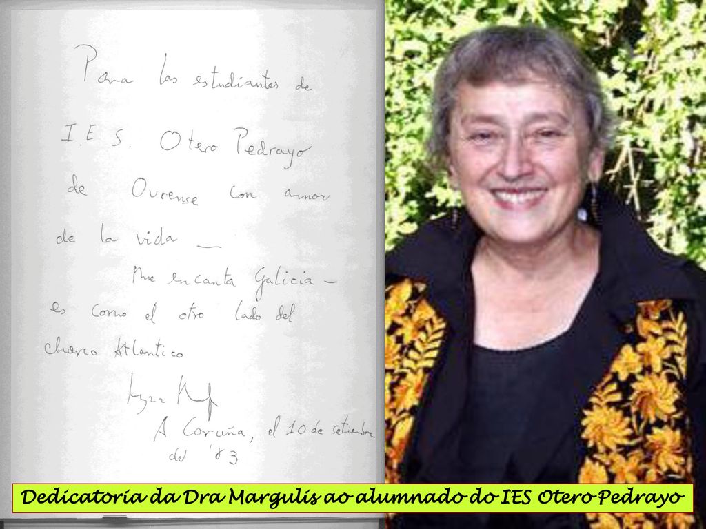 Dedicatoria da Dra Margulis ao alumnado do IES Otero Pedrayo
