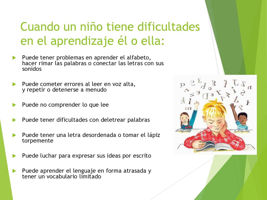 Cuando un niño tiene dificultades en el aprendizaje él o ella:
