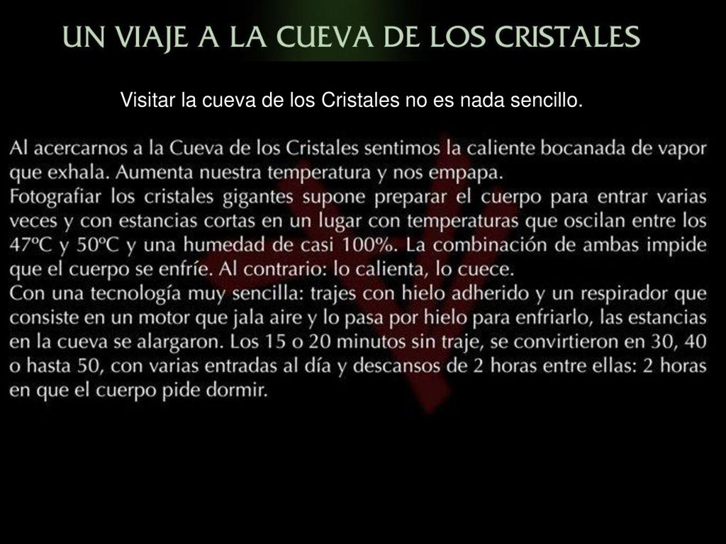 Visitar la cueva de los Cristales no es nada sencillo.