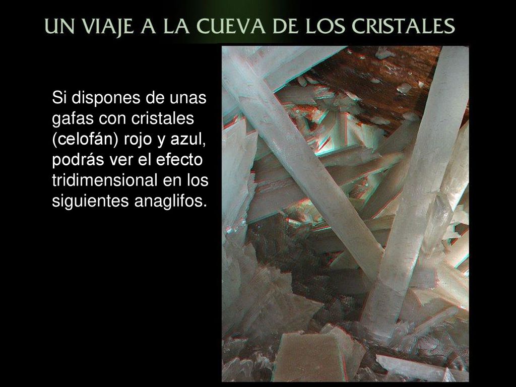 Si dispones de unas gafas con cristales (celofán) rojo y azul, podrás ver el efecto tridimensional en los siguientes anaglifos.