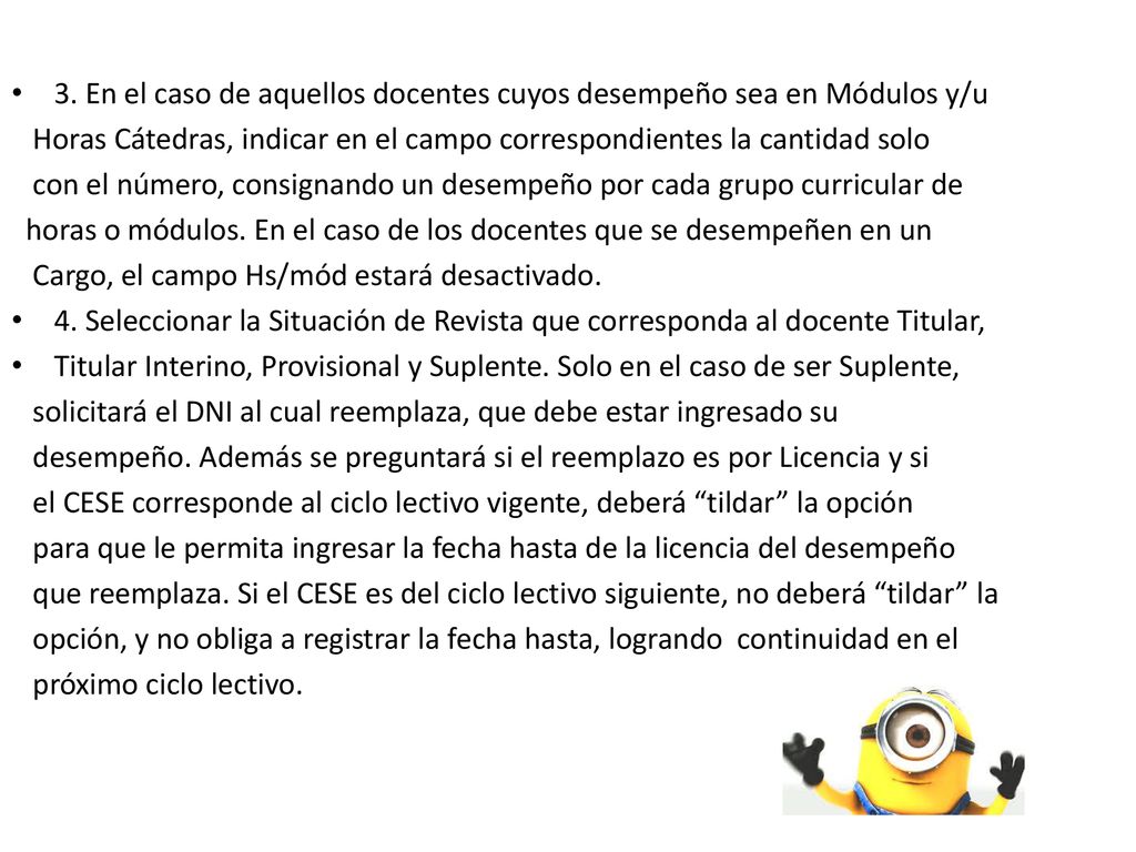 3. En el caso de aquellos docentes cuyos desempeño sea en Módulos y/u