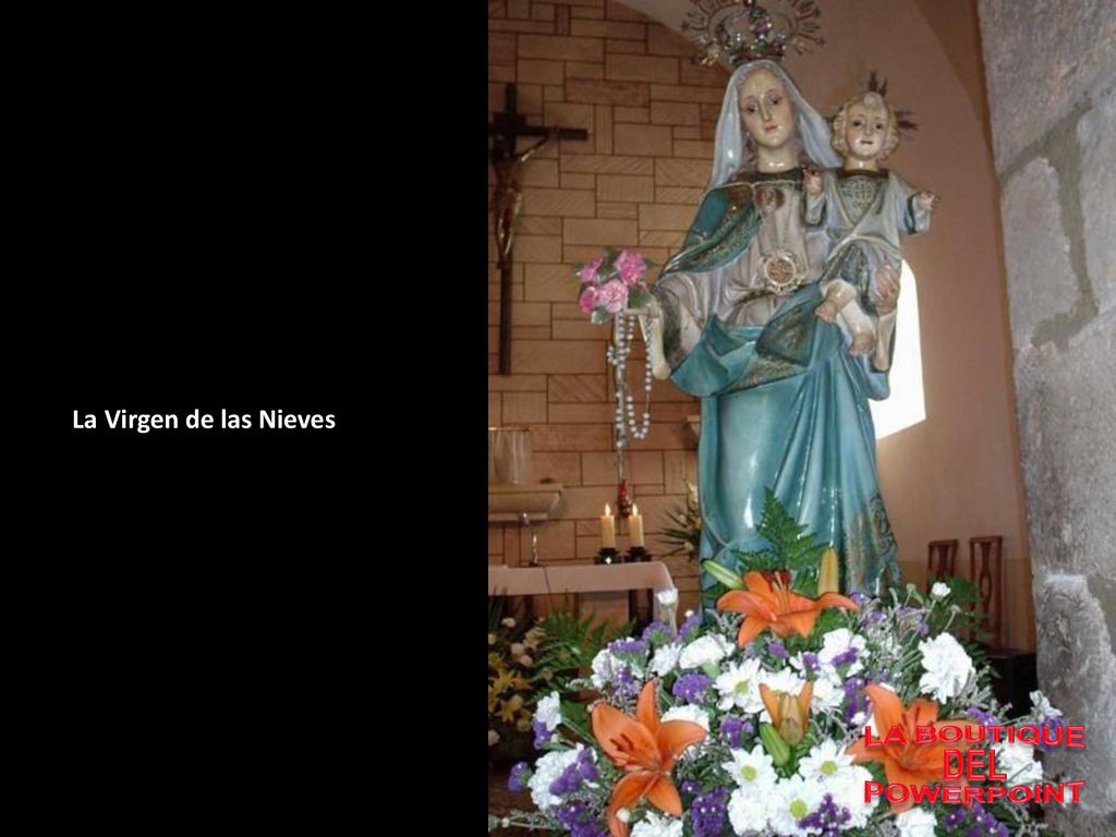 La Virgen de las Nieves LA BOUTIQUE DEL POWERPOINT
