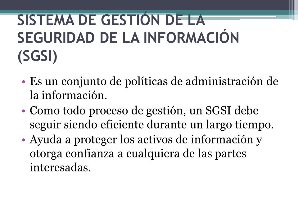 SISTEMA DE GESTIÓN DE LA SEGURIDAD DE LA INFORMACIÓN (SGSI)