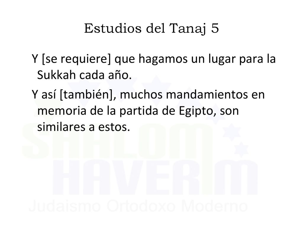 Estudios del Tanaj 5 Y [se requiere] que hagamos un lugar para la Sukkah cada año.