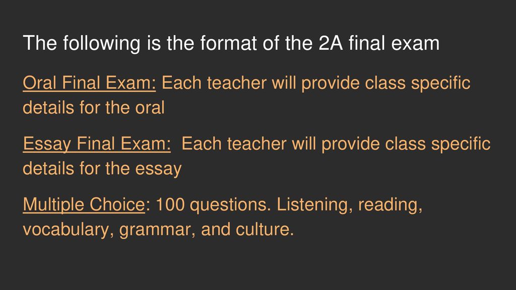 The following is the format of the 2A final exam