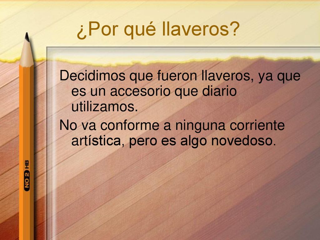 ¿Por qué llaveros Decidimos que fueron llaveros, ya que es un accesorio que diario utilizamos.