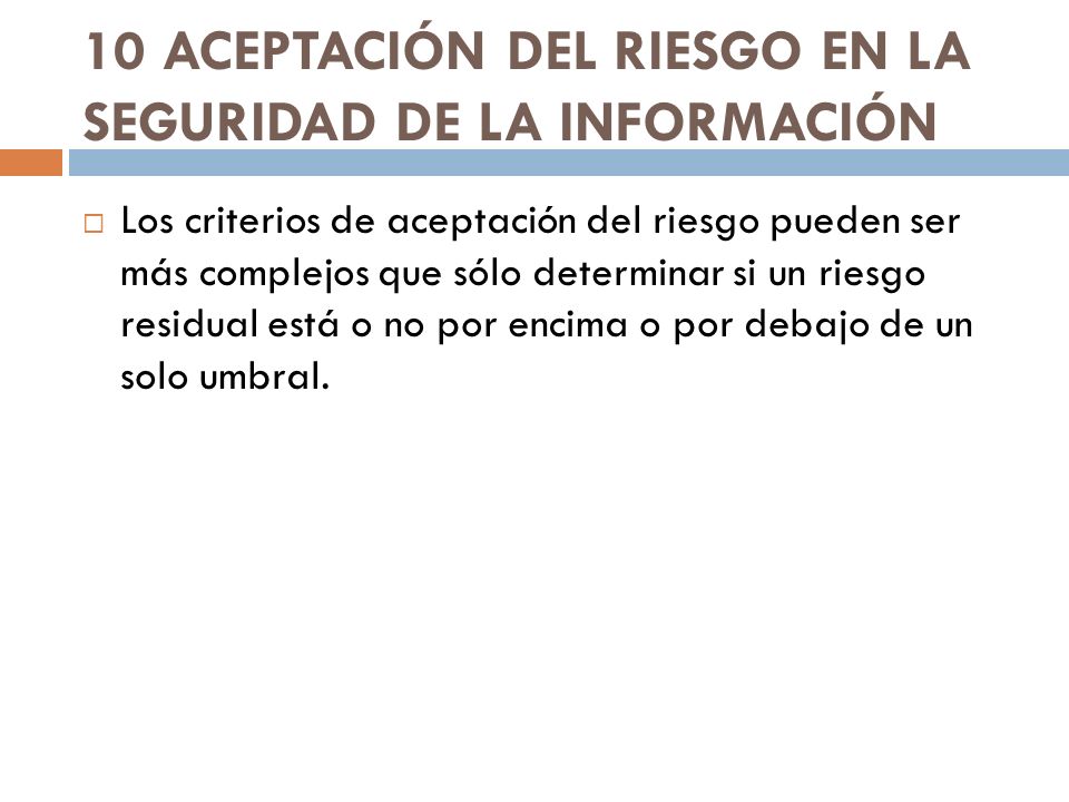 10 ACEPTACIÓN DEL RIESGO EN LA SEGURIDAD DE LA INFORMACIÓN