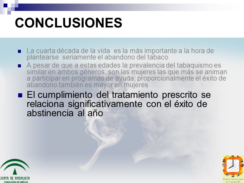 CONCLUSIONES La cuarta década de la vida es la más importante a la hora de plantearse seriamente el abandono del tabaco.