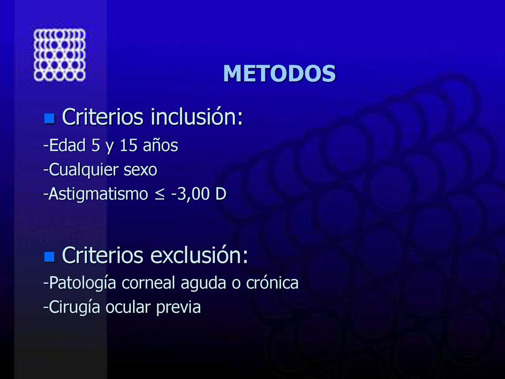 METODOS Criterios inclusión: Criterios exclusión: -Edad 5 y 15 años