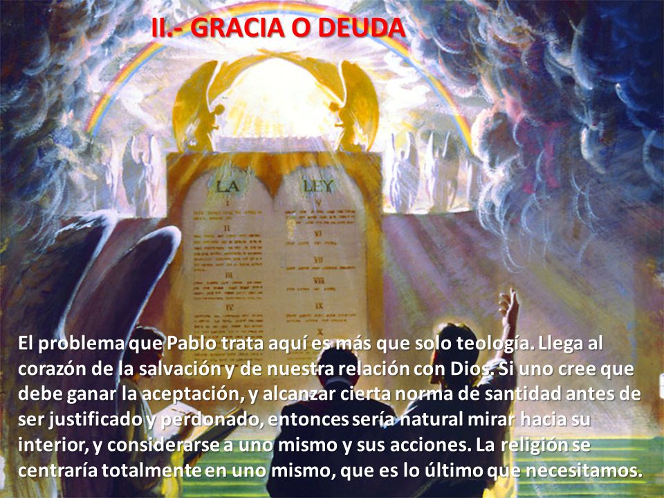 II.- GRACIA O DEUDA