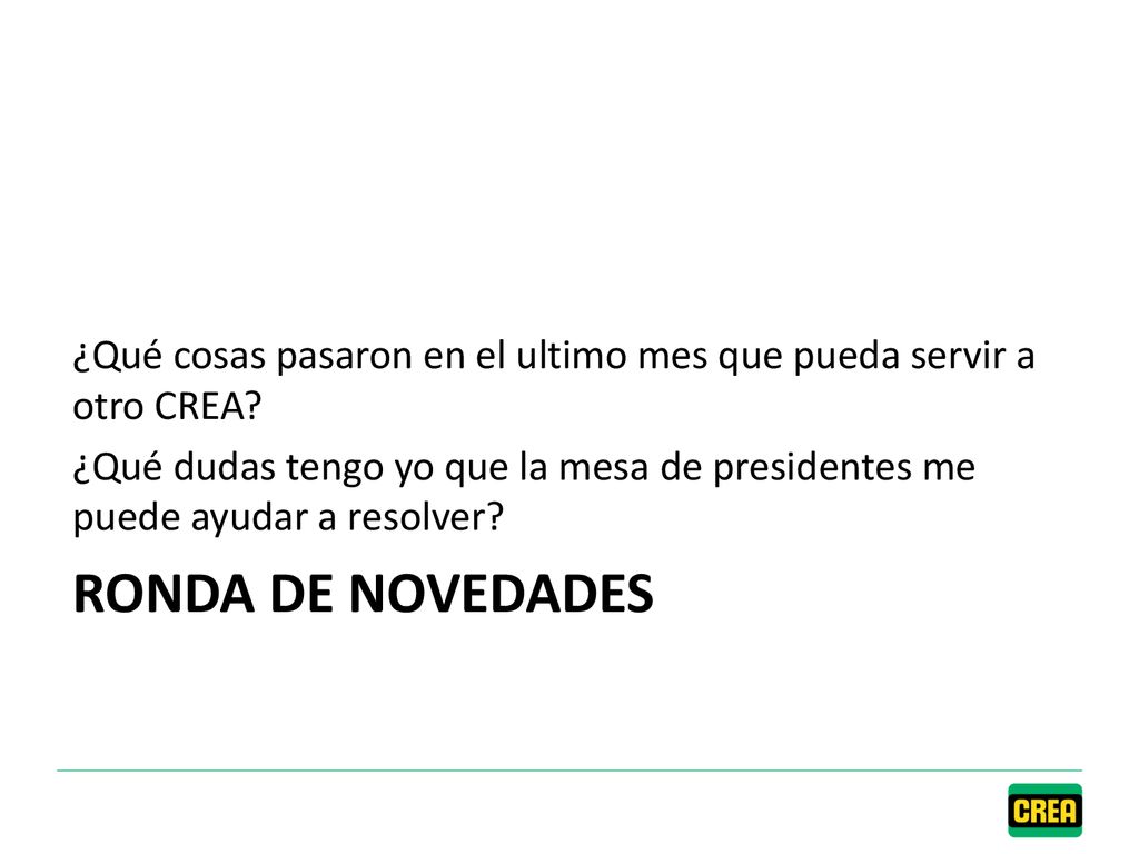 ¿Qué cosas pasaron en el ultimo mes que pueda servir a otro CREA