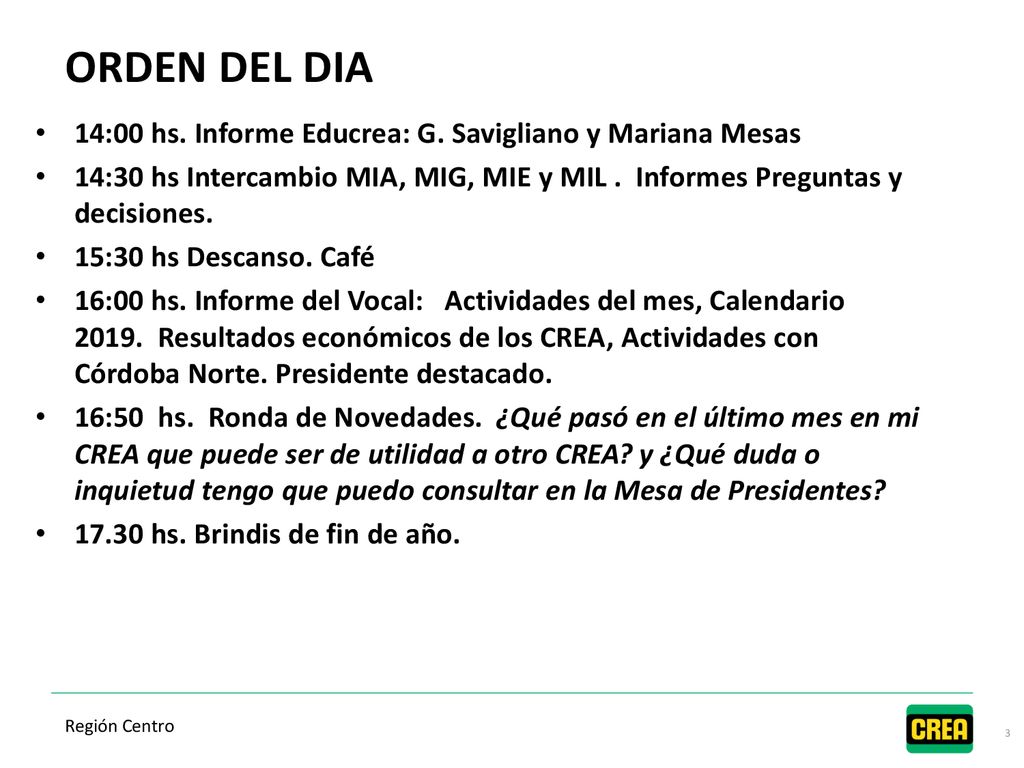 ORDEN DEL DIA 14:00 hs. Informe Educrea: G. Savigliano y Mariana Mesas