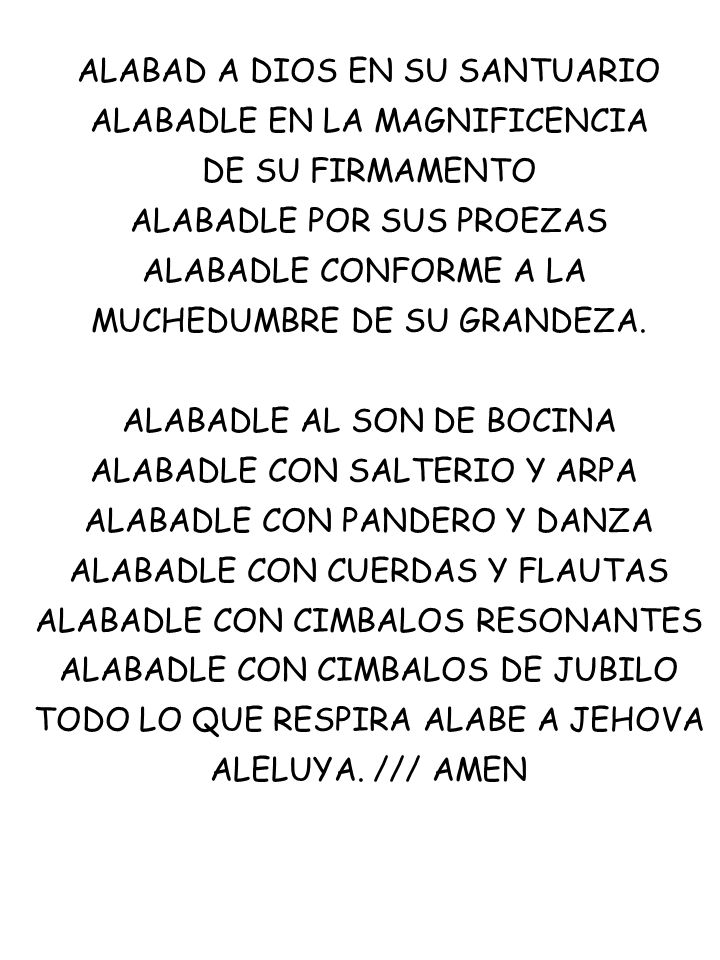 ALABAD A DIOS EN SU SANTUARIO ALABADLE EN LA MAGNIFICENCIA