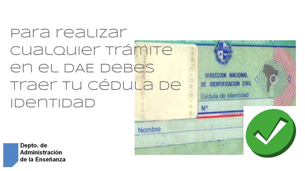 para realizar cualquier trámite en el DAE debes traer tu Cédula de identidad
