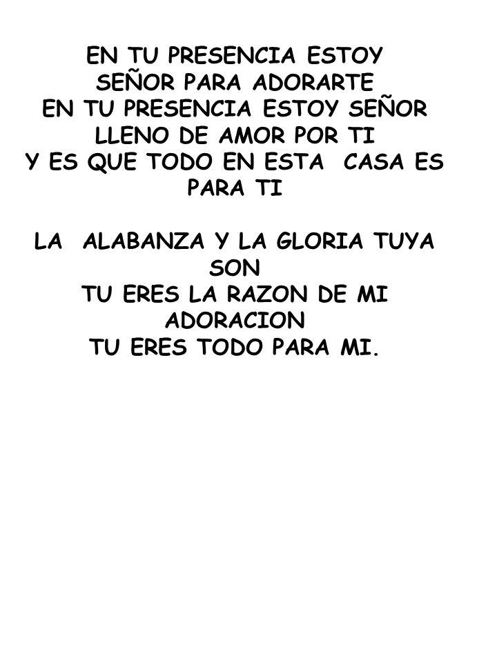 EN TU PRESENCIA ESTOY SEÑOR LLENO DE AMOR POR TI