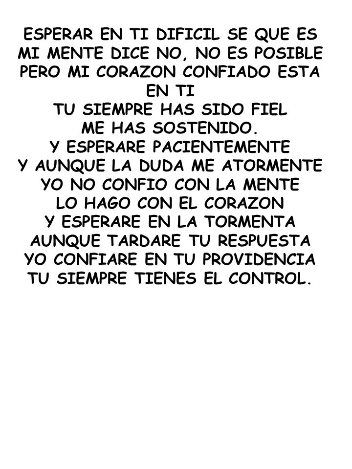 ESPERAR EN TI DIFICIL SE QUE ES MI MENTE DICE NO, NO ES POSIBLE