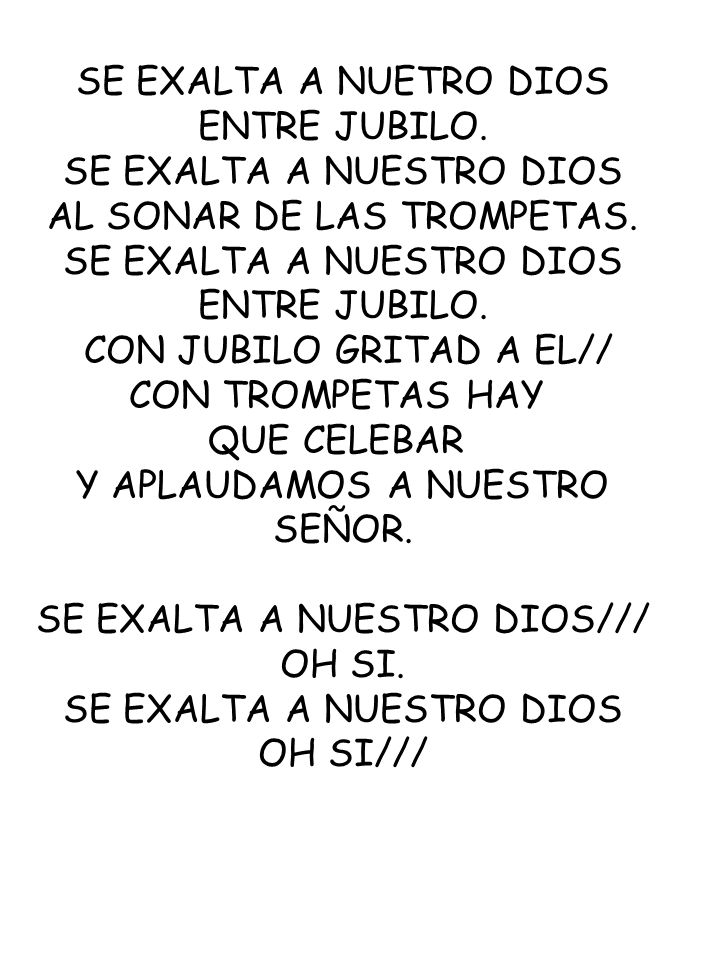 SE EXALTA A NUESTRO DIOS AL SONAR DE LAS TROMPETAS.