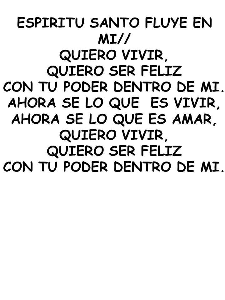 ESPIRITU SANTO FLUYE EN MI// CON TU PODER DENTRO DE MI.
