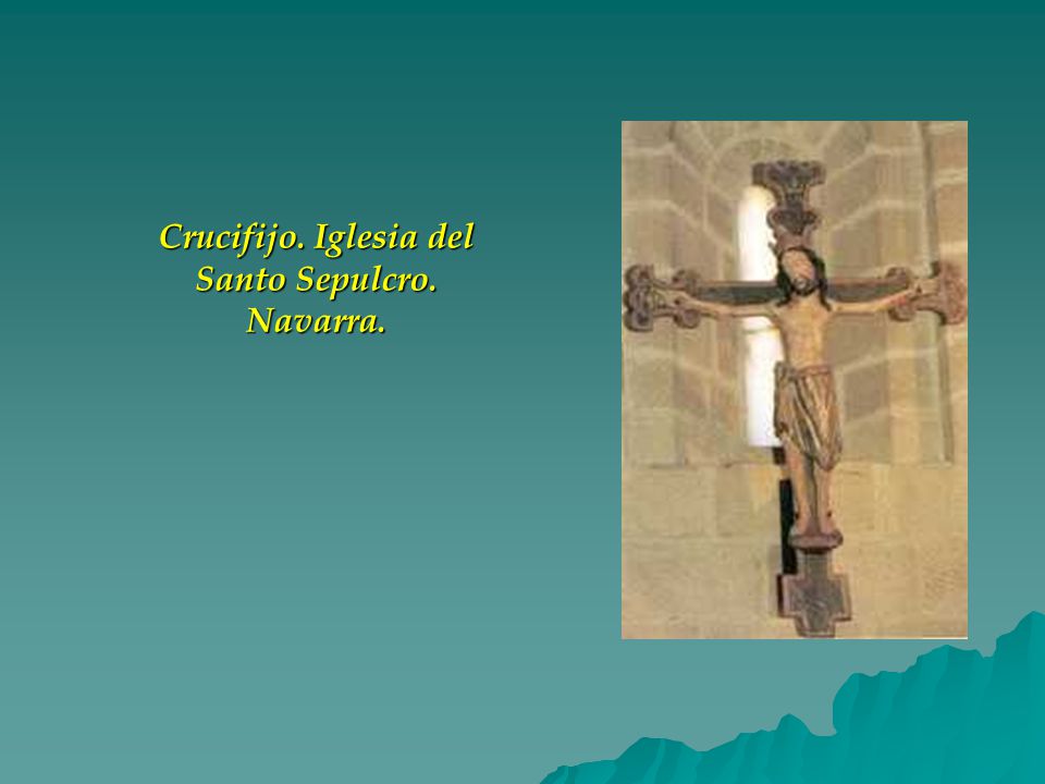 Crucifijo. Iglesia del Santo Sepulcro. Navarra.