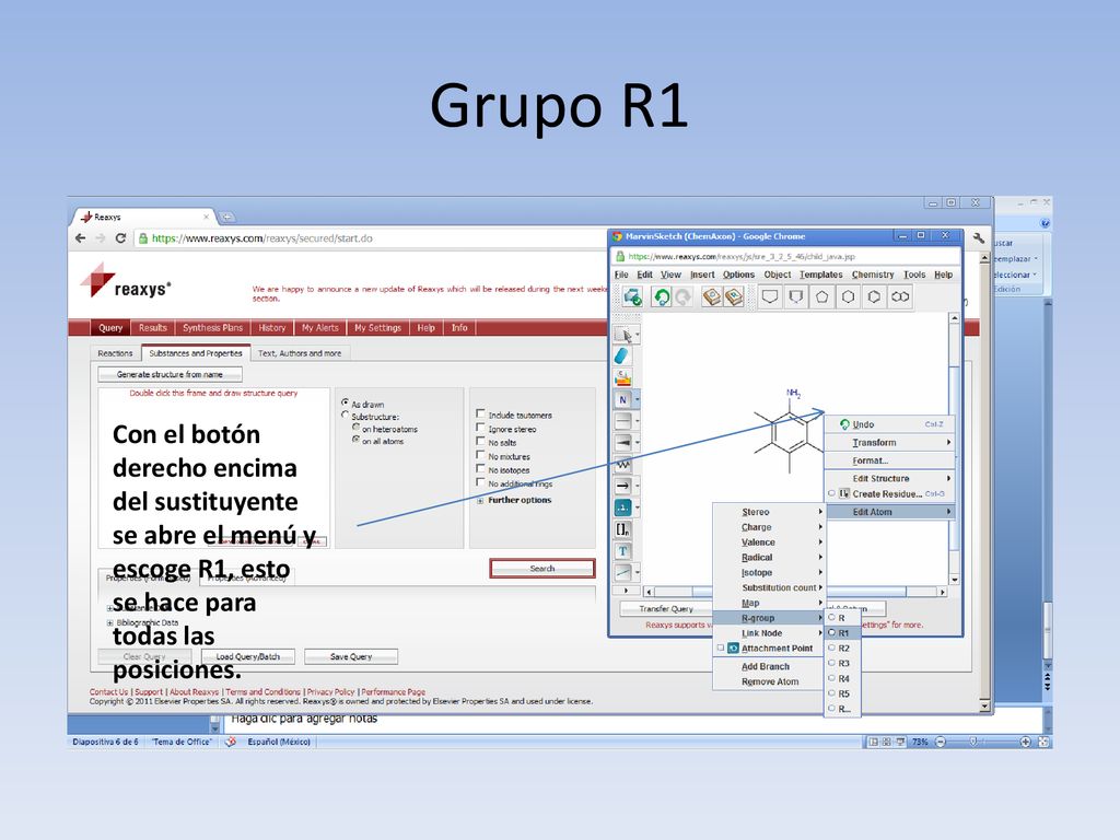 Grupo R1 Con el botón derecho encima del sustituyente se abre el menú y escoge R1, esto se hace para todas las posiciones.