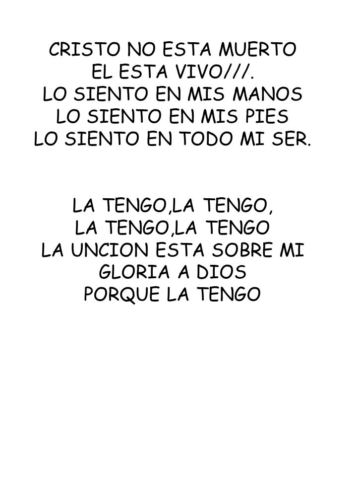 CRISTO NO ESTA MUERTO EL ESTA VIVO///. LO SIENTO EN MIS MANOS. LO SIENTO EN MIS PIES. LO SIENTO EN TODO MI SER.