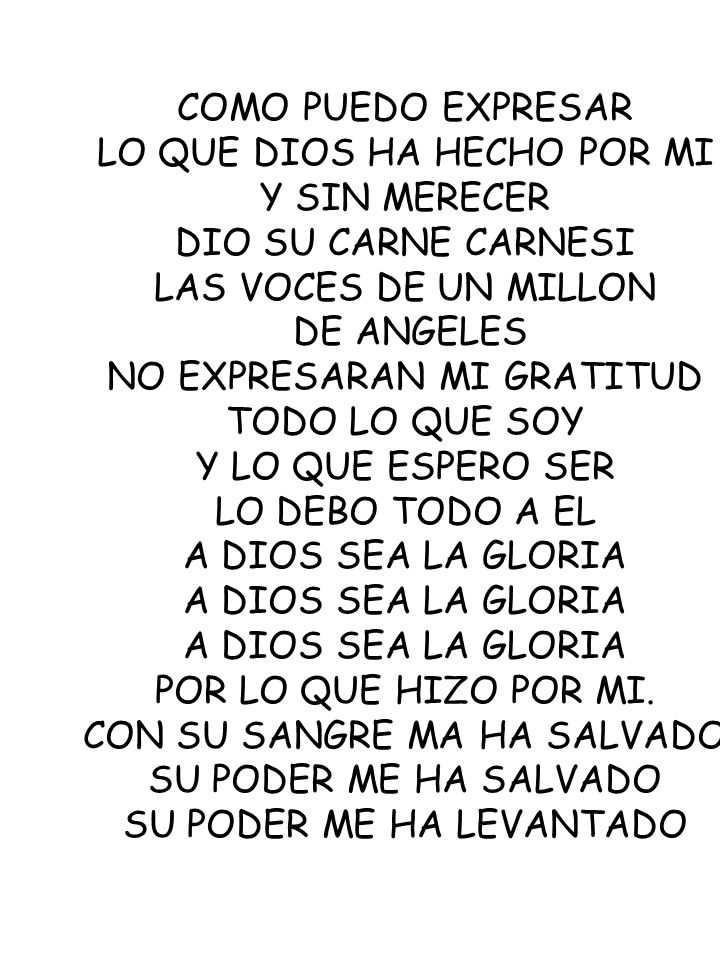 LO QUE DIOS HA HECHO POR MI Y SIN MERECER DIO SU CARNE CARNESI