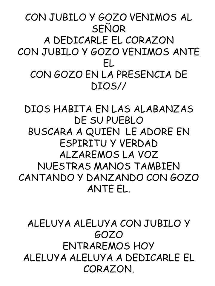 CON JUBILO Y GOZO VENIMOS AL SEÑOR A DEDICARLE EL CORAZON