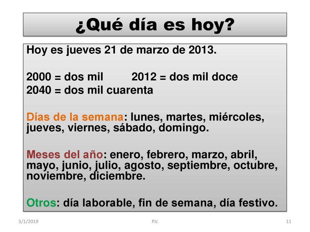 ¿Qué día es hoy Hoy es jueves 21 de marzo de 2013.