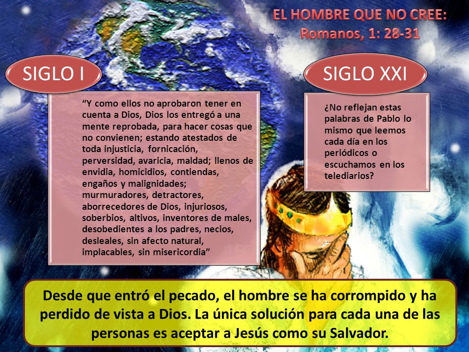 SIGLO I SIGLO XXI EL HOMBRE QUE NO CREE: Romanos, 1: 28-31