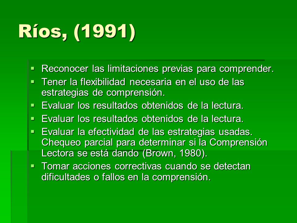 Ríos, (1991) Reconocer las limitaciones previas para comprender.