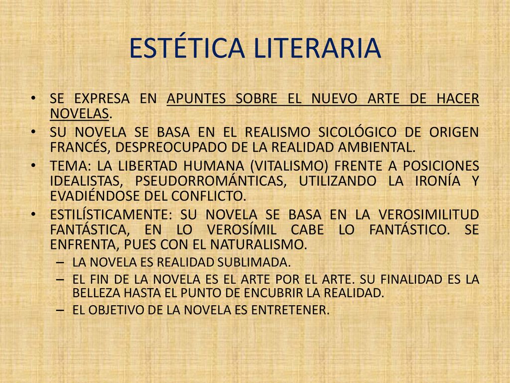 ESTÉTICA LITERARIA SE EXPRESA EN APUNTES SOBRE EL NUEVO ARTE DE HACER NOVELAS.