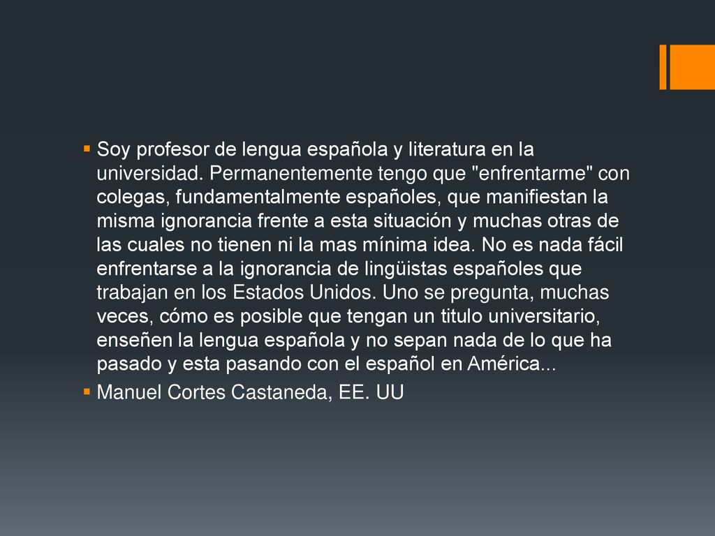 Soy profesor de lengua española y literatura en la universidad