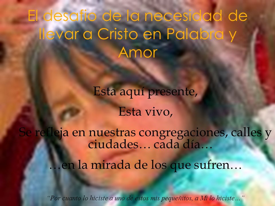 El desafio de la necesidad de llevar a Cristo en Palabra y Amor
