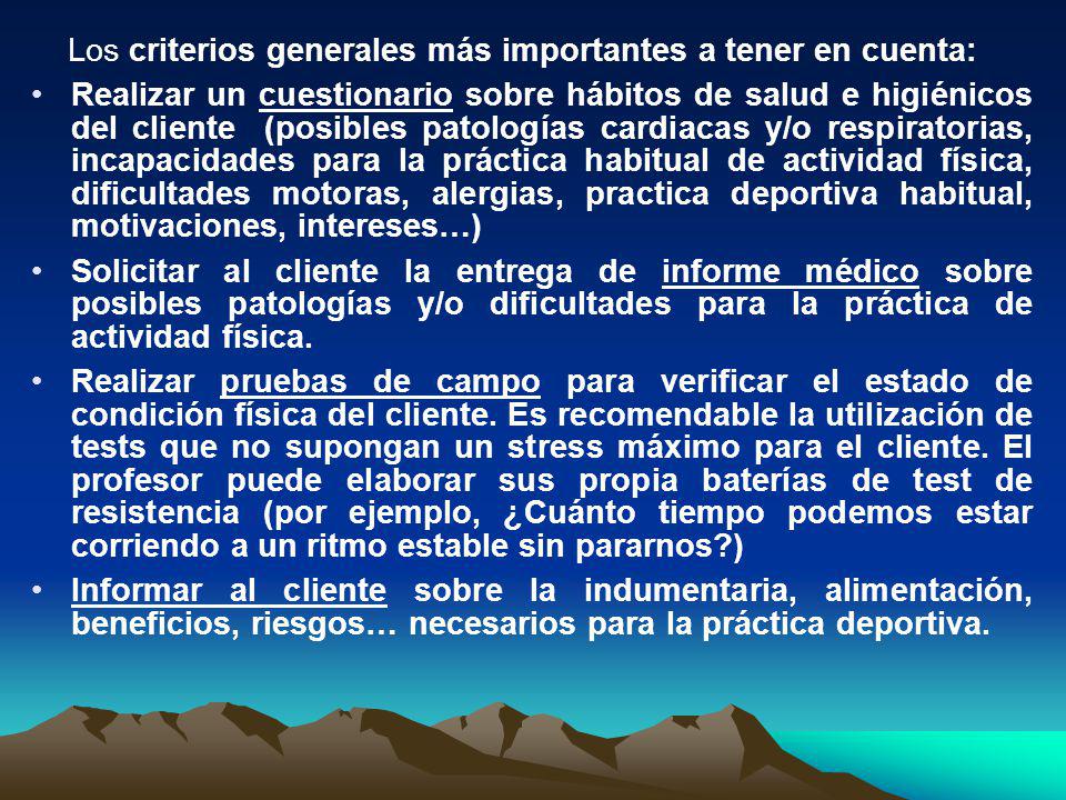 Los criterios generales más importantes a tener en cuenta:
