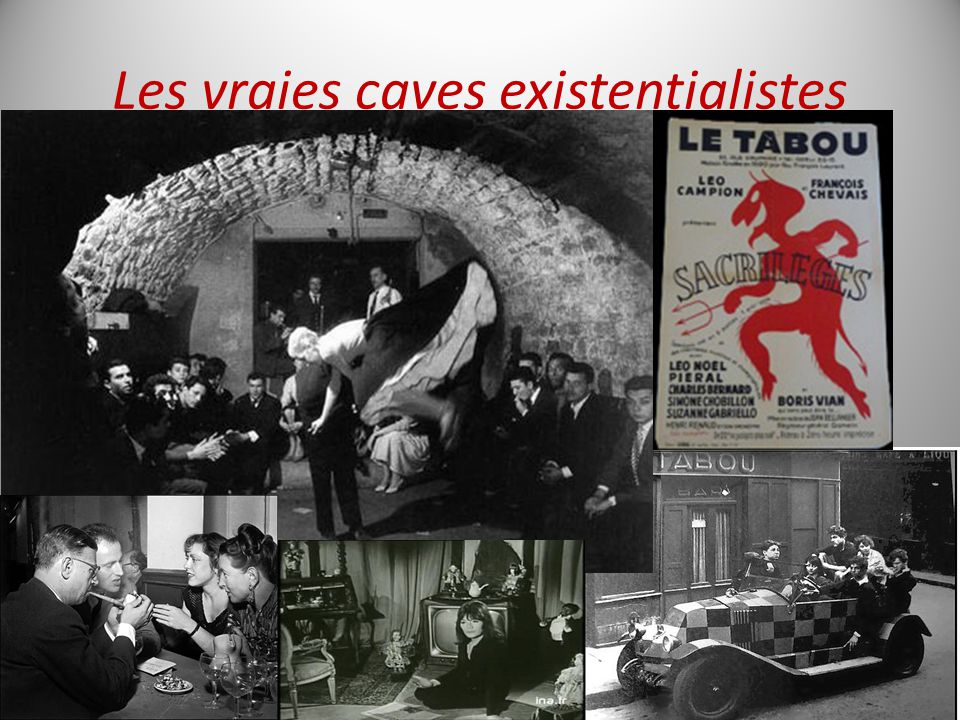Les vraies caves existentialistes