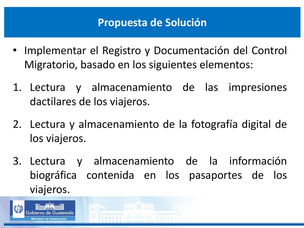 Propuesta de Solución Implementar el Registro y Documentación del Control Migratorio, basado en los siguientes elementos: