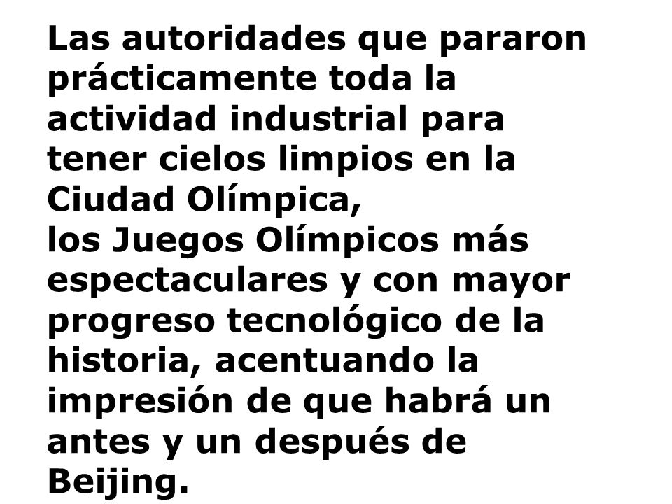 Las autoridades que pararon prácticamente toda la actividad industrial para tener cielos limpios en la Ciudad Olímpica,