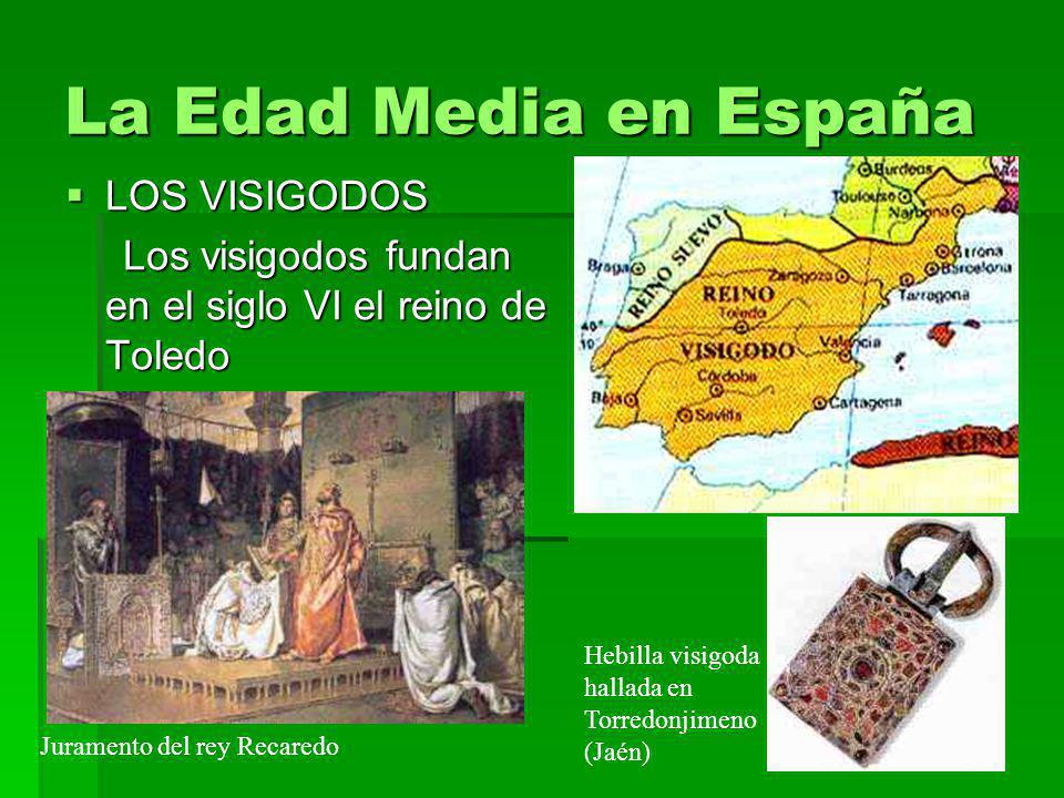La Edad Media en España LOS VISIGODOS