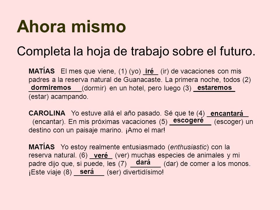 Ahora mismo Completa la hoja de trabajo sobre el futuro.