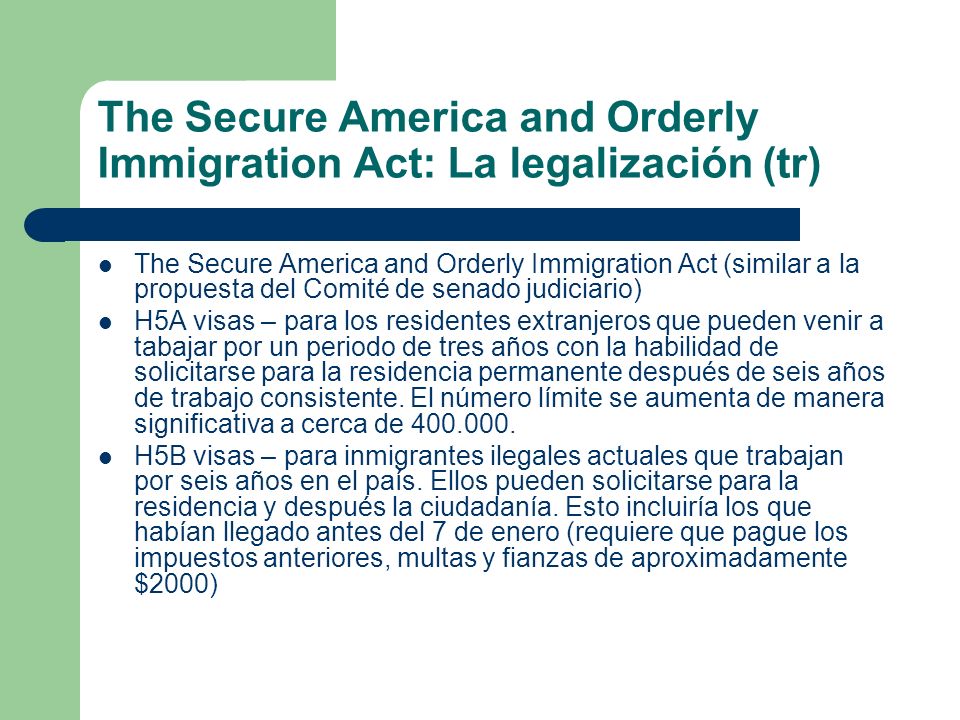 The Secure America and Orderly Immigration Act: La legalización (tr)