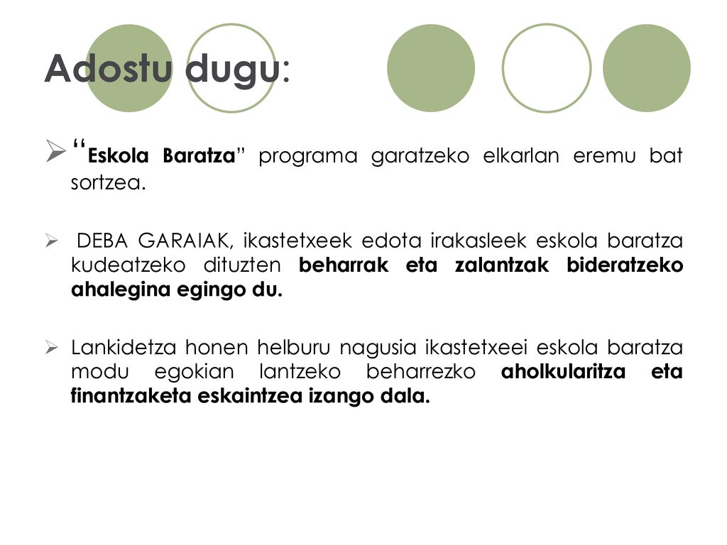 Adostu dugu: Eskola Baratza programa garatzeko elkarlan eremu bat sortzea.
