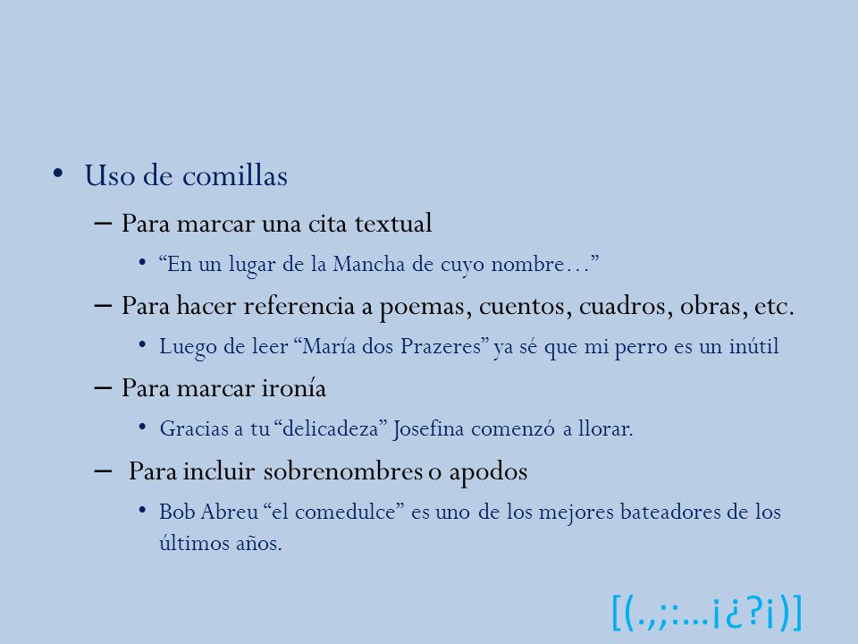 Uso de comillas Para marcar una cita textual