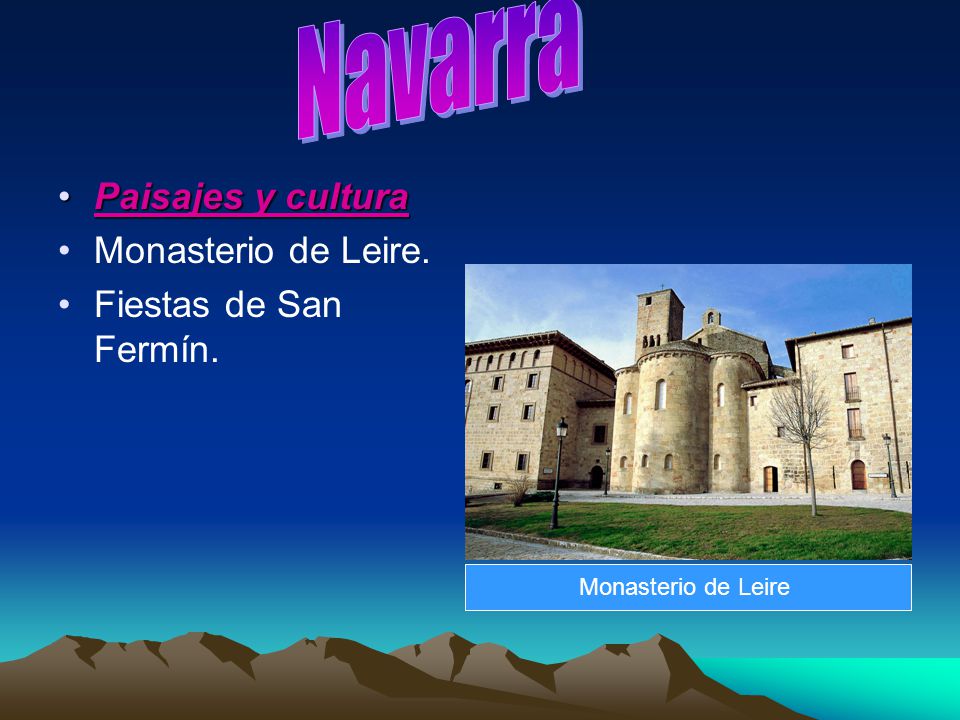 Navarra Paisajes y cultura Monasterio de Leire. Fiestas de San Fermín.