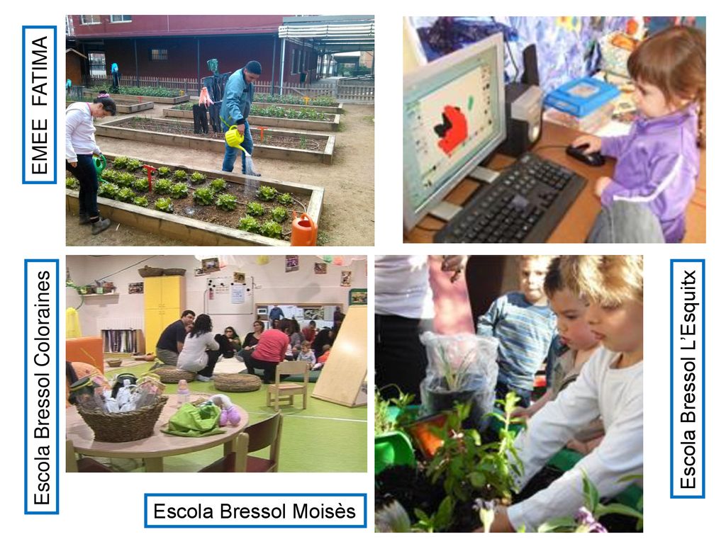 EMEE FATIMA Escola Bressol L’Esquitx Escola Bressol Coloraines Escola Bressol Moisès
